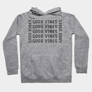 Good Vibes T-Shirts Hoodie